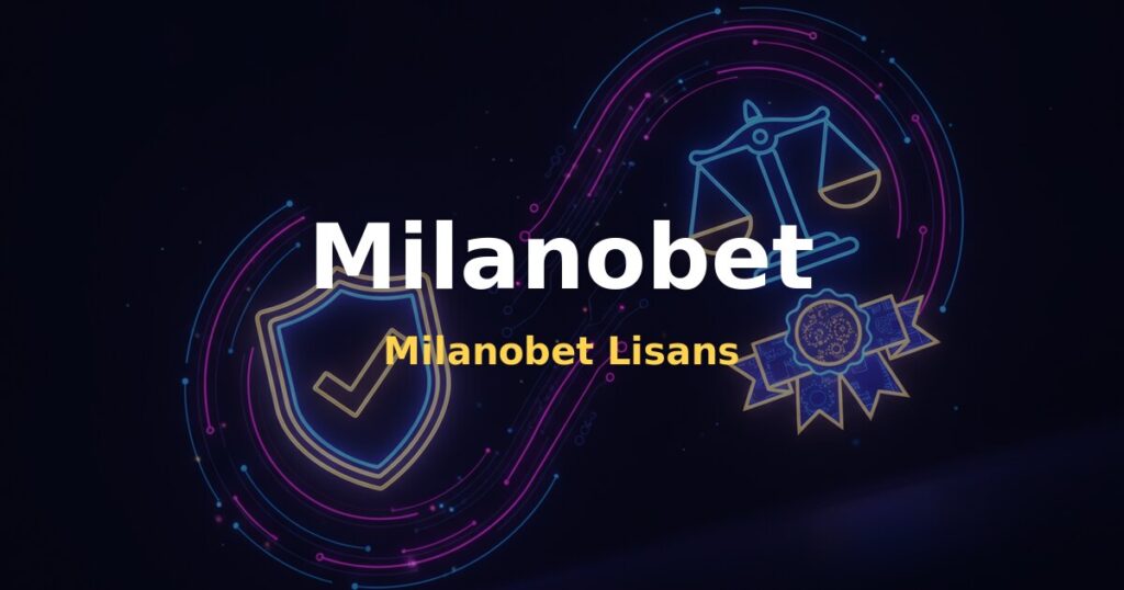 Milanobet Lisans - Milanobet